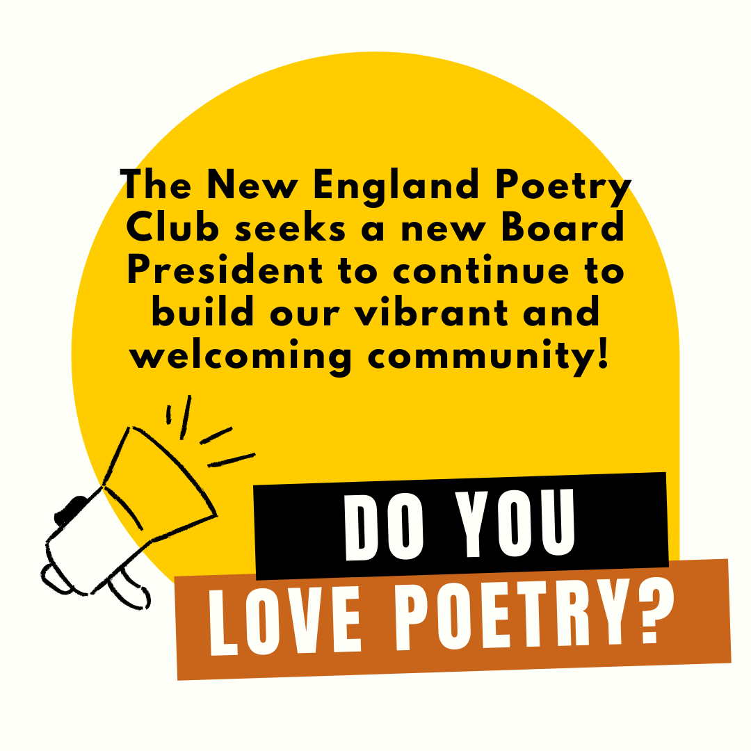 LEADERSHIP OPPORTUNITY IN THE NEW ENGLAND POETRY CLUB