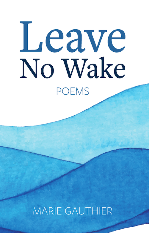 Congrats to Marie Gauthier on the publication of Leave No Wake