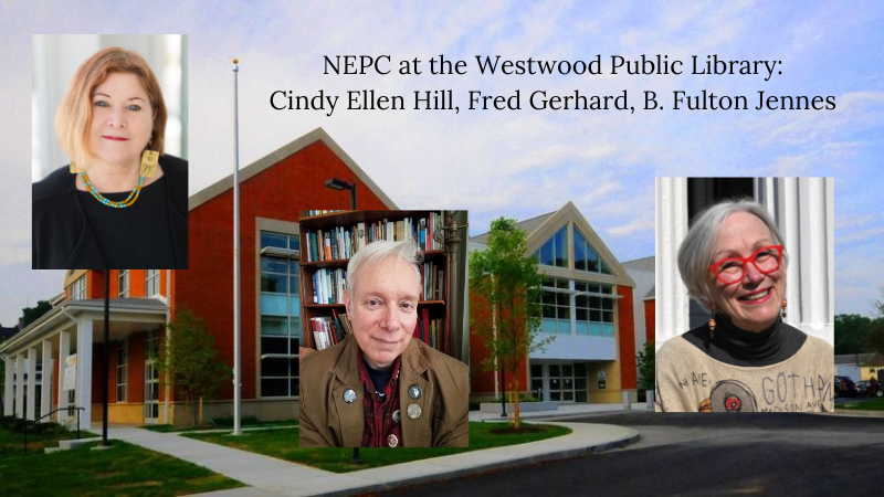 NEPC at Westwood: Cindy Ellen Hill, Fred Gerhard, B. Fulton Jennes