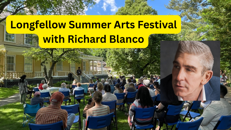 Longfellow Summer Arts Festival with Richard Blanco